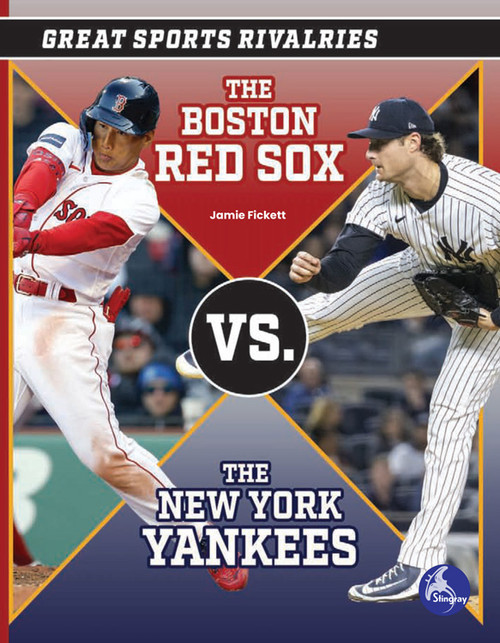 The Boston Red Sox vs. The New York Yankees by Jamie Fickett, 9798887359526