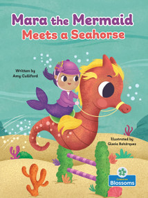 Mara the Mermaid Meets a Seahorse by Amy Culliford, Gisela Bohórquez, 9781039838642