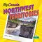 Northwest Territories by Sheila Yazdani, Claire Savard, 9781039838604
