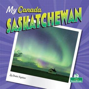 Saskatchewan by Sheila Yazdani, Bobbie Houser, 9781039838574