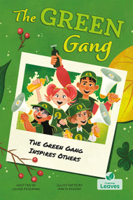 The Green Gang Inspires Others by Laurie Friedman, Marta Dorado, 9781039838840