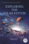 Exploring the Solar System - 9798890426987 by Bernard Conaghan, 9798890426987