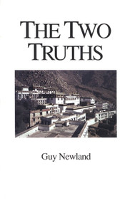 The Two Truths (In the Madhyamika Philosophy of the Gelukba Order of Tibetan Buddhism) by Guy Newland, 9780937938799