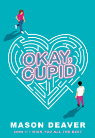Okay, Cupid - 9781338777703 by Mason Deaver, 9781338777703