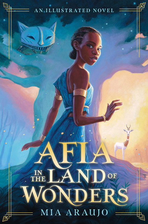 Afia in the Land of Wonders by Mia Araujo, Mia Araujo, 9781338856729
