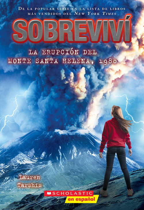 Sobreviví la erupción del monte Santa Helena, 1980 (I Survived the Eruption of Mount St. Helens, 1980) (Spanish Edition) by Lauren Tarshis, 9781338859423