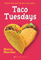 Taco Tuesdays: A Wish Novel by Monica Mancillas, 9781339037912