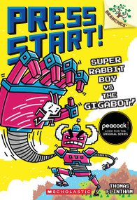 Super Rabbit Boy vs. the Gigabot!: A Branches Book (Press Start! #16) by Thomas Flintham, Thomas Flintham, 9781546110439