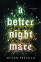 A Better Nightmare by Megan Freeman, 9781546116615