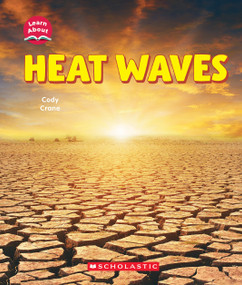 Heat Waves (Learn About: Wild Weather) - 9781546136002 by Cody Crane, 9781546136002