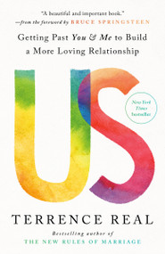 Us (Getting Past You & Me to Build a More Loving Relationship) by Terrence Real, Bruce Springsteen, 9780593233696