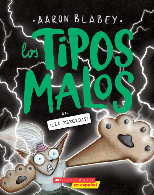 Los tipos malos en ¡¿la Elegida?! (The Bad Guys in the One?!) (Spanish Edition) by Aaron Blabey, 9781546137122