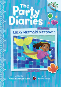 Lucky Mermaid Sleepover: A Branches Book (The Party Diaries #5) - 9781546137573 by Mitali Banerjee Ruths, Aaliya Jaleel, 9781546137573