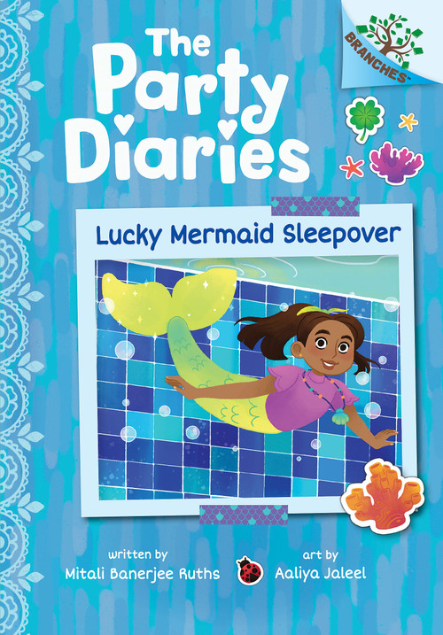 Lucky Mermaid Sleepover: A Branches Book (The Party Diaries #5) - 9781546137573 by Mitali Banerjee Ruths, Aaliya Jaleel, 9781546137573