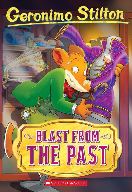 Blast From The Past (Geronimo Stilton #84) by Geronimo Stilton, 9781546141853