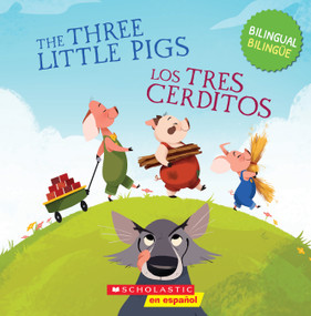 The Three Little Pigs / Los tres cerditos (Scholastic Bilingual) by Joana Costa Knufinke, Beth Hughes, 9781546147992