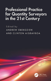 Professional Practice for Quantity Surveyors in the 21st Century - 9781032609782 by Andrew Ebekozien, Clinton Aigbavboa, 9781032609782