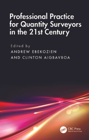 Professional Practice for Quantity Surveyors in the 21st Century - 9781032609782 by Andrew Ebekozien, Clinton Aigbavboa, 9781032609782