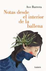 Notas desde el interior de una ballena / Notes from Inside a Whale (Spanish Edition) by Ave Barrera, 9786073843317