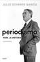 Periodismo para la historia / Journalism for the History Books (Spanish Edition) by Julio Scherer García, 9786073842198