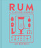 Rum A Tasting Course (A Flavor-Focused Approach to the World of Rum) by Ian Burrell, 9780593844236