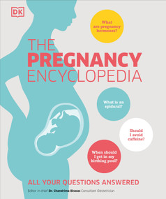 The Pregnancy Encyclopedia (All Your Questions Answered) - 9780593844342 by DK, 9780593844342
