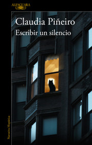 Escribir un silencio / Writing Silence (Spanish Edition) by Claudia Piñeiro, 9788420477893