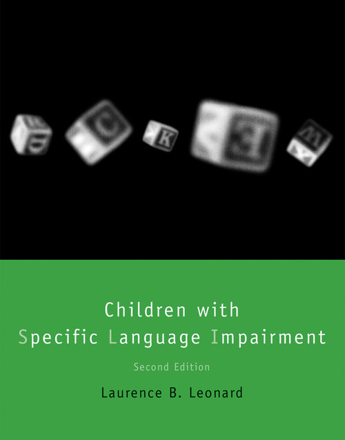 Children with Specific Language Impairment, second edition by Laurence B. Leonard, 9780262535403