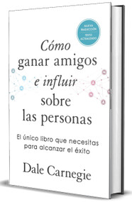 Cómo ganar amigos e influir sobre las personas (Edición de regalo) / How to Win Friends & Influence People (Spanish Edition) by Dale Carnegie, 9798890981714