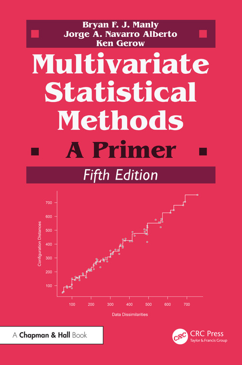 Multivariate Statistical Methods (A Primer) by Bryan F. J. Manly, Jorge A. Navarro Alberto, Ken Gerow, 9781032591971