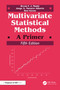 Multivariate Statistical Methods (A Primer) by Bryan F. J. Manly, Jorge A. Navarro Alberto, Ken Gerow, 9781032591971