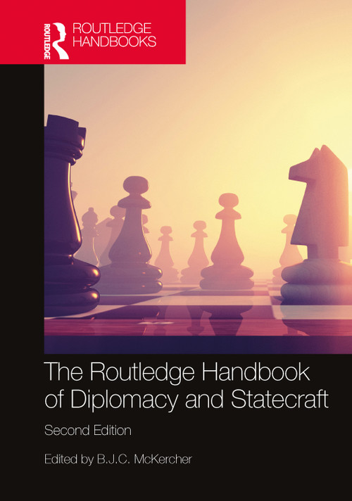 The Routledge Handbook of Diplomacy and Statecraft by B.J.C. McKercher, 9781032164137