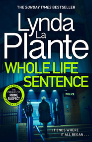 Whole Life Sentence by Lynda La Plante, 9781838779689