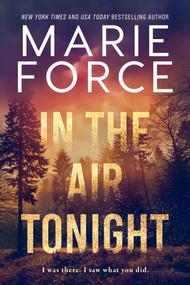 In the Air Tonight by Marie Force, 9781963135121
