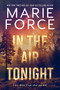 In the Air Tonight by Marie Force, 9781963135121
