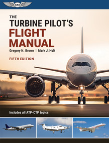 The Turbine Pilot's Flight Manual - 9781644253922 by Gregory N. Brown, Mark J. Holt, 9781644253922