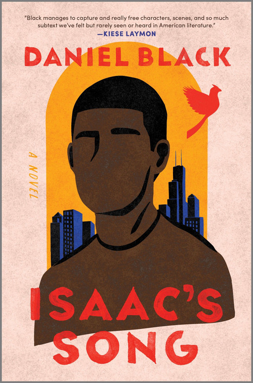 Isaac's Song (A Novel) by Daniel Black, 9781335090416