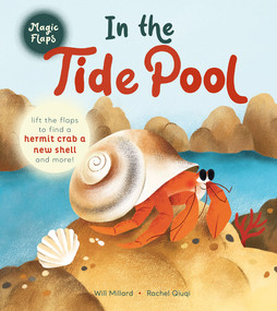 In the Tide Pool (A Magic Flaps Book) by Will Millard, Rachel Quiqi, 9781419771309