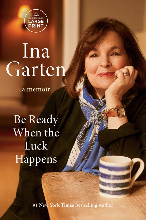 Be Ready When the Luck Happens (A Memoir) - 9798217014255 by Ina Garten, 9798217014255