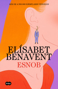 Esnob / Snob (Spanish Edition) by Elísabet Benavent, 9788491296874