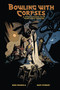 Bowling with Corpses and Other Strange Tales from Lands Unknown by Mike Mignola, Mike Mignola, Dave Stewart, Clem Robins, 9781506745886
