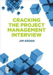 Cracking the Project Management Interview by Jim Keogh, 9781501515149