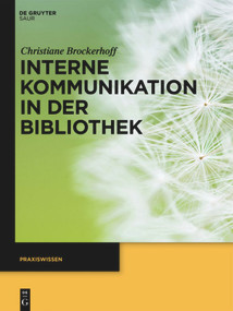 Interne Kommunikation in der Bibliothek (German Edition) by Christiane Brockerhoff, 9783110309003
