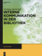 Interne Kommunikation in der Bibliothek (German Edition) by Christiane Brockerhoff, 9783110309003