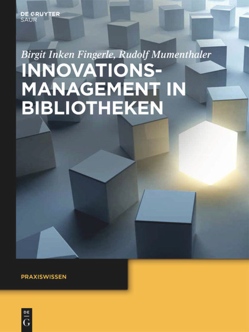 Innovationsmanagement in Bibliotheken (German Edition) by Birgit Inken Fingerle, Rudolf Mumenthaler, 9783110338706