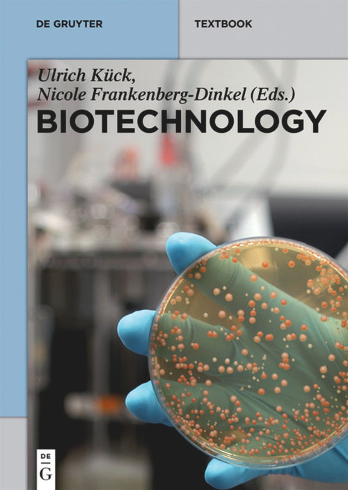 Biotechnology by Ulrich Kück, Nicole Frankenberg-Dinkel, 9783110341102