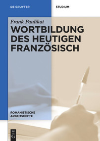Wortbildung des heutigen Französisch (German Edition) by Frank Paulikat, 9783110427219