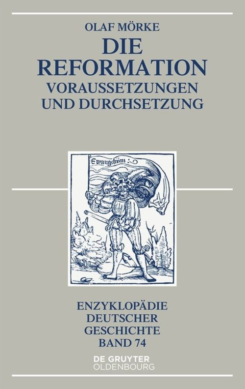 Die Reformation (Voraussetzungen und Durchsetzung) (German Edition) by Olaf Mörke, 9783110458107