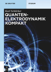 Quantenelektrodynamik kompakt (German Edition) by Karl Schilcher, 9783110488586