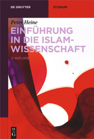 Einführung in die Islamwissenschaft (German Edition) - 9783110499803 by Peter Heine, 9783110499803